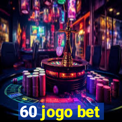 60 jogo bet